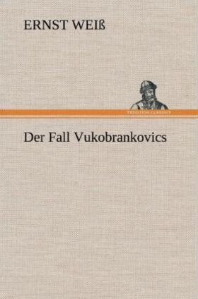 Weiß |  Der Fall Vukobrankovics | Buch |  Sack Fachmedien