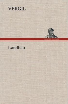 Vergil |  Landbau | Buch |  Sack Fachmedien