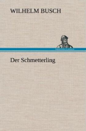 Busch |  Der Schmetterling | Buch |  Sack Fachmedien