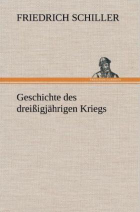 Schiller |  Geschichte des dreißigjährigen Kriegs | Buch |  Sack Fachmedien