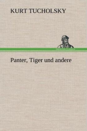 Tucholsky |  Panter, Tiger und andere | Buch |  Sack Fachmedien