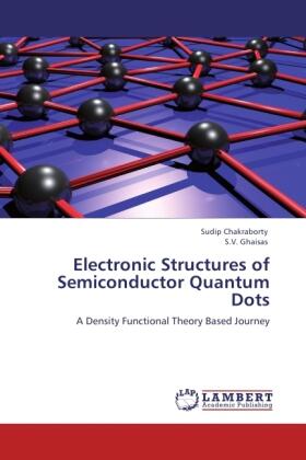 Chakraborty / Ghaisas |  Electronic Structures of Semiconductor Quantum Dots | Buch |  Sack Fachmedien