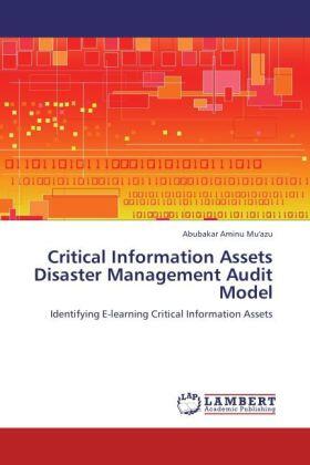 Aminu Mu'azu |  Critical Information Assets Disaster Management Audit Model | Buch |  Sack Fachmedien