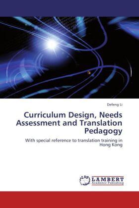Li |  Curriculum Design, Needs Assessment and Translation Pedagogy | Buch |  Sack Fachmedien