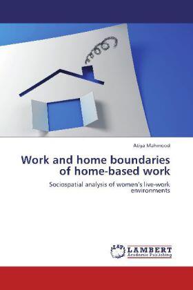 Mahmood |  Work and home boundaries of home-based work | Buch |  Sack Fachmedien