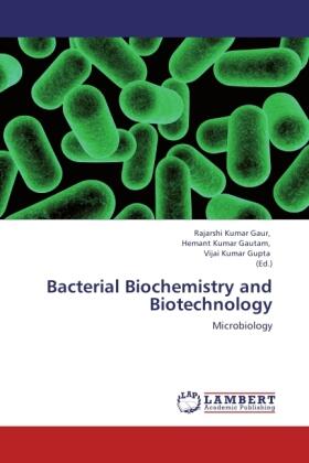 Gaur / Gautam / Gupta |  Bacterial Biochemistry and Biotechnology | Buch |  Sack Fachmedien