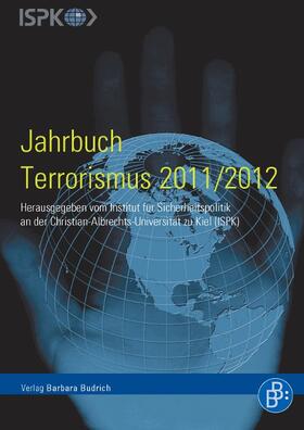 Institut für Sicherheitspolitik an der U |  Jahrbuch Terrorismus 2011/2012 | Buch |  Sack Fachmedien