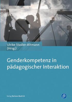 Stadler-Altmann |  Genderkompetenz in pädagogischer Interaktion | Buch |  Sack Fachmedien