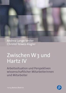 Lange-Vester / Teiwes-Kügler |  Zwischen W3 und Hartz IV | Buch |  Sack Fachmedien
