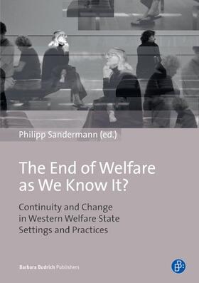 Sandermann |  The End of Welfare as We Know It? | Buch |  Sack Fachmedien