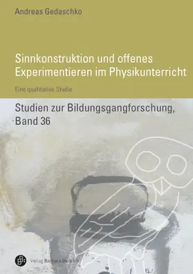 Gedaschko |  Sinnkonstruktionen und offenes Experimentieren im Physikunterricht | Buch |  Sack Fachmedien