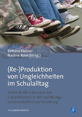 Kleiner / Rose |  (Re-)Produktion von Ungleichheiten im Schulalltag | Buch |  Sack Fachmedien