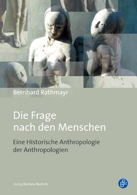 Rathmayr |  Die Frage nach den Menschen | Buch |  Sack Fachmedien