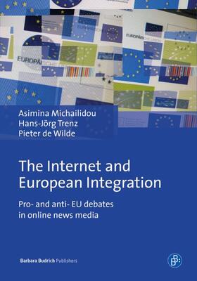 Michailidou / de Wilde / Trenz |  The Internet and European Integration | Buch |  Sack Fachmedien
