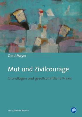 Meyer |  Mut und Zivilcourage | Buch |  Sack Fachmedien