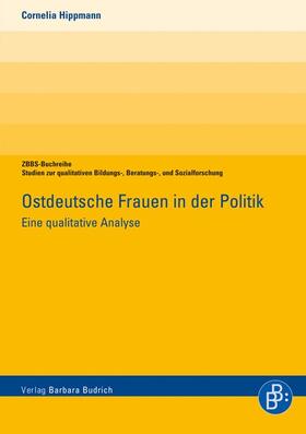 Hippmann |  Ostdeutsche Frauen in der Politik | Buch |  Sack Fachmedien