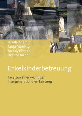 Adam / Mühling / Förster |  Enkelkinderbetreuung | Buch |  Sack Fachmedien