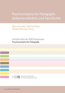 Fürstaller / Datler / Wininger |  Psychoanalytische Pädagogik: Selbstverständnis und Geschichte | Buch |  Sack Fachmedien