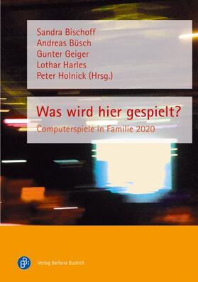 Bischoff / Büsch / Geiger |  Was wird hier gespielt? | Buch |  Sack Fachmedien