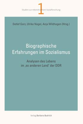 Garz / Nagel / Wildhagen |  Biographische Erfahrungen im Sozialismus | eBook | Sack Fachmedien