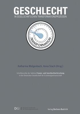 Walgenbach / Stach |  Geschlecht in gesellschaftlichen Transformationsprozessen | eBook | Sack Fachmedien