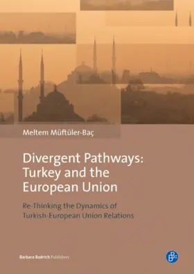 Müftüler-Baç |  Divergent Pathways: Turkey and the European Union | Buch |  Sack Fachmedien