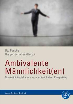 Fenske / Schuhen |  Ambivalente Männlichkeit(en) | eBook | Sack Fachmedien