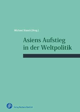 Staack |  Asiens Aufstieg in der Weltpolitik | eBook | Sack Fachmedien