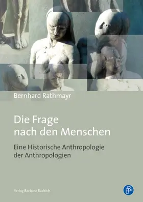 Rathmayr |  Die Frage nach den Menschen | eBook | Sack Fachmedien