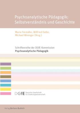 Fürstaller / Datler / Wininger |  Psychoanalytische Pädagogik: Selbstverständnis und Geschichte | eBook | Sack Fachmedien