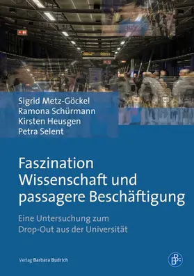 Metz-Göckel / Schürmann / Heusgen |  Faszination Wissenschaft und passagere Beschäftigung | eBook | Sack Fachmedien