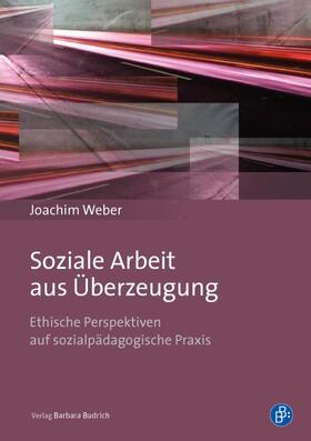Weber |  Soziale Arbeit aus Überzeugung | eBook | Sack Fachmedien