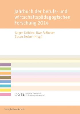 Seifried / Faßhauer / Seeber |  Jahrbuch der berufs- und wirtschaftspädagogischen Forschung 2014 | eBook | Sack Fachmedien