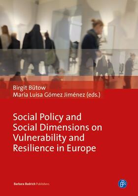 Bütow / Gómez Jiménez |  Social Policy and Social Dimensions on Vulnerability and Resilience in Europe | eBook | Sack Fachmedien