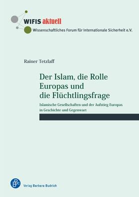 Tetzlaff |  Der Islam, die Rolle Europas und die Flüchtlingsfrage | Buch |  Sack Fachmedien