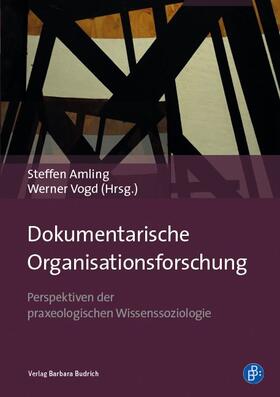 Amling / Vogd |  Dokumentarische Organisationsforschung | Buch |  Sack Fachmedien