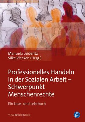 Leideritz / Vlecken |  Professionelles Handeln in der Sozialen Arbeit – Schwerpunkt Menschenrechte | Buch |  Sack Fachmedien
