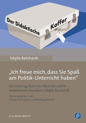 Reinhardt / Grammes / Petrik |  „Ich freue mich, dass Sie Spaß am Politik-Unterricht haben“ | Buch |  Sack Fachmedien