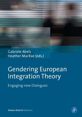 Abels / MacRae |  Gendering European Integration Theory | Buch |  Sack Fachmedien