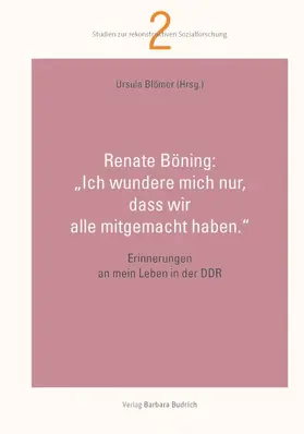 Böning / Blömer |  „Ich wundere mich nur, dass wir alle mitgemacht haben.“ | Buch |  Sack Fachmedien