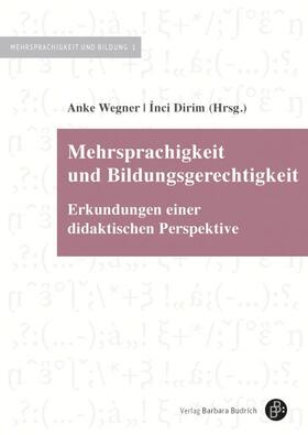 Wegner / Dirim |  Mehrsprachigkeit und Bildungsgerechtigkeit | Buch |  Sack Fachmedien