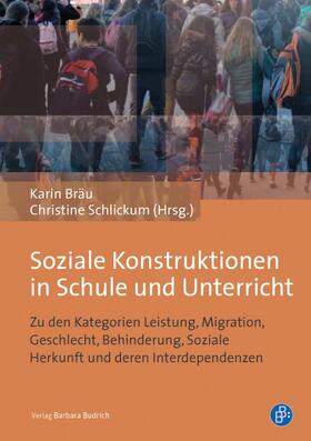 Bräu / Schlickum |  Soziale Konstruktionen in Schule und Unterricht | Buch |  Sack Fachmedien
