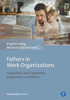 Liebig / Oechsle |  Fathers in Work Organizations | Buch |  Sack Fachmedien