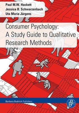 Hackett / Schwarzenbach / Jürgens |  Consumer Psychology: A Study Guide to Qualitative Research Methods | Buch |  Sack Fachmedien