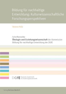 Holz |  Bildung für eine nachhaltige Entwicklung: Kulturwissenschaftliche Forschungsperspektiven | Buch |  Sack Fachmedien