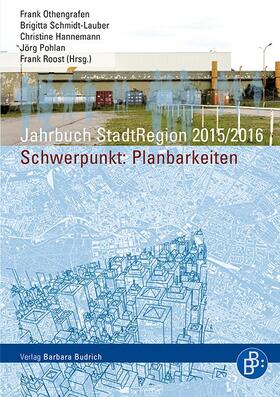 Othengrafen / Schmidt-Lauber / Hannemann |  Jahrbuch StadtRegion 2015/2016 Planbarkeiten | Buch |  Sack Fachmedien