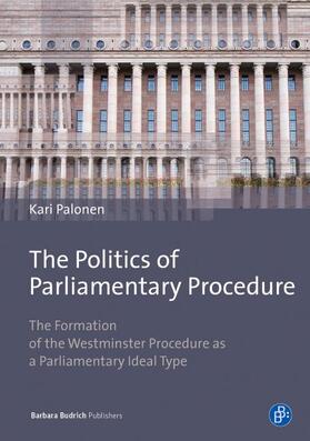 Palonen |  The Politics of Parliamentary Procedure | Buch |  Sack Fachmedien