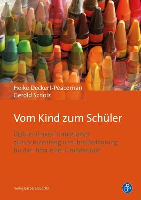 Deckert-Peaceman / Scholz |  Vom Kind zum Schüler | eBook | Sack Fachmedien