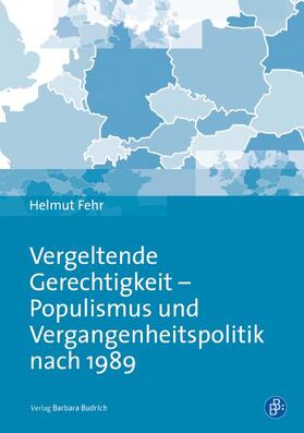 Fehr |  Vergeltende Gerechtigkeit – Populismus und Vergangenheitspolitik nach 1989 | eBook | Sack Fachmedien