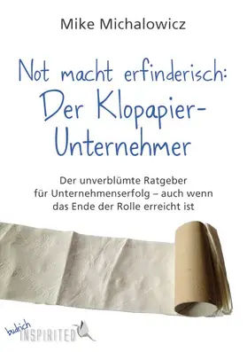 Michalowicz |  Not macht erfinderisch: Der Klopapier-Unternehmer | eBook | Sack Fachmedien